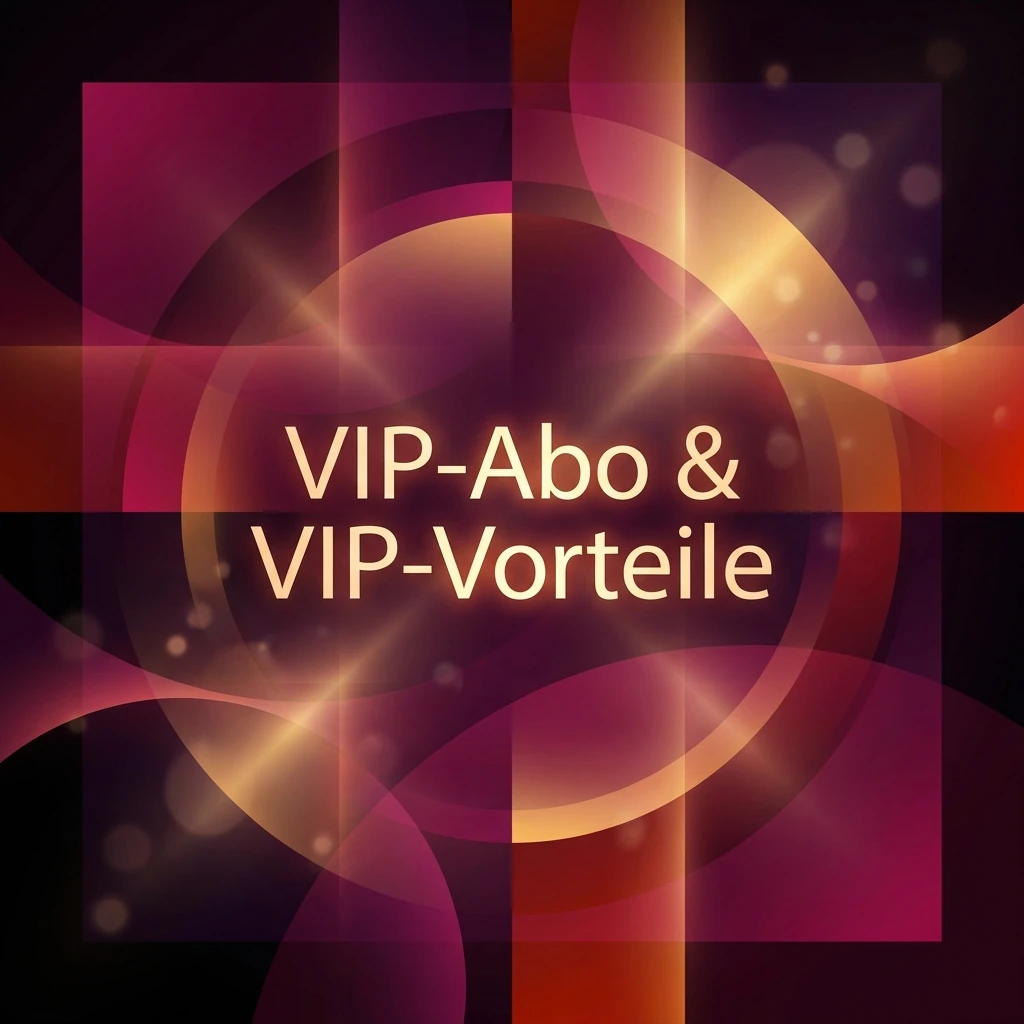 VIP-Abo & VIP-Vorteile